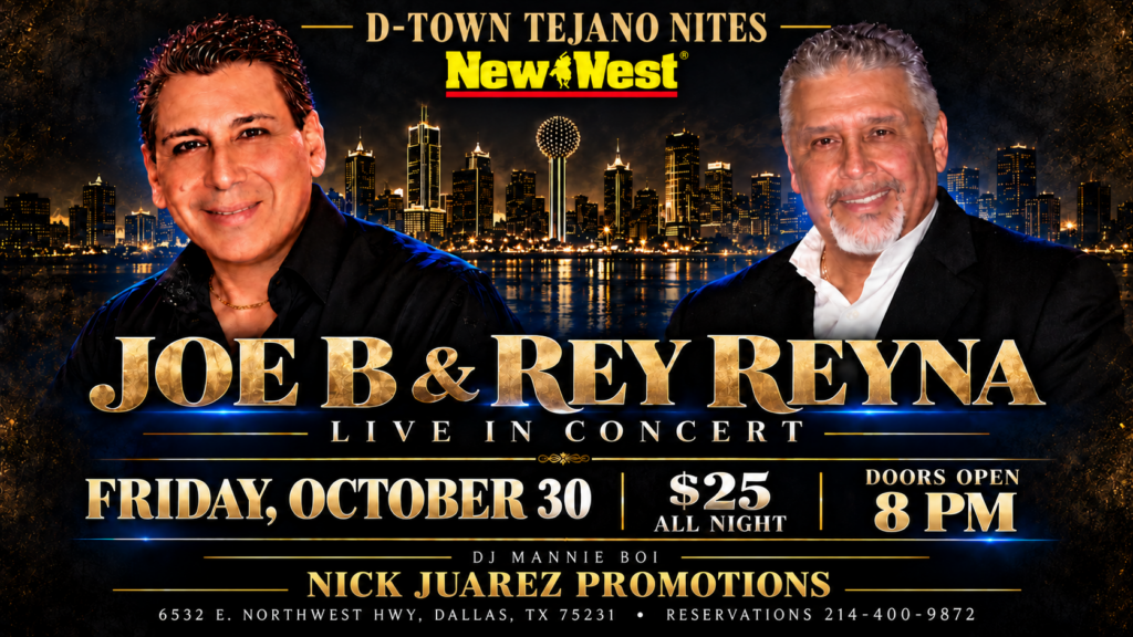 D-Town Tejano Nites: Joe B & Rey Reyna live in concert, Friday October 30, $25 all night, doors open 8 PM